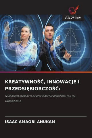 KREATYWNO¿¿, INNOWACJE I PRZEDSI¿BIORCZO¿¿:
