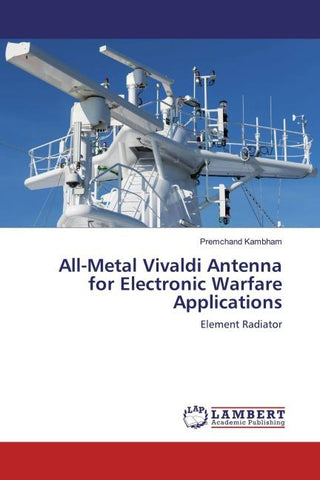 All-Metal Vivaldi Antenna for Electronic Warfare Applications