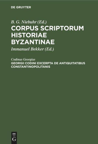 Georgii Codini excerpta de antiquitatibus Constantinopolitanis