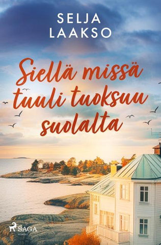 Siellä missä tuuli tuoksuu suolalta