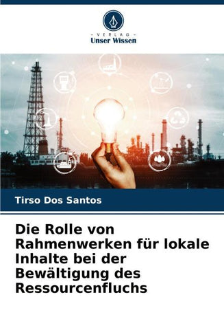Die Rolle von Rahmenwerken für lokale Inhalte bei der Bewältigung des Ressourcenfluchs