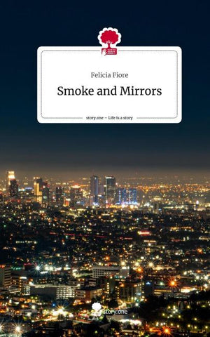 Smoke and Mirrors. Life is a Story - story.one