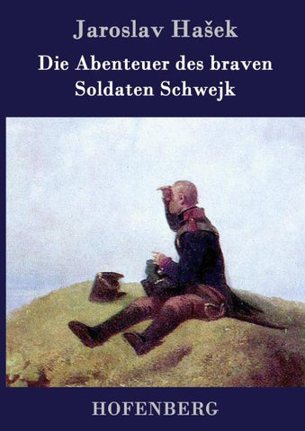 Die Abenteuer des braven Soldaten Schwejk