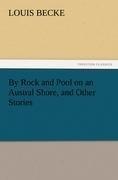 By Rock and Pool on an Austral Shore, and Other Stories