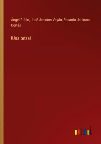 !Una onza!