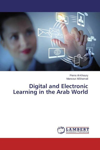 Digital and Electronic Learning in the Arab World