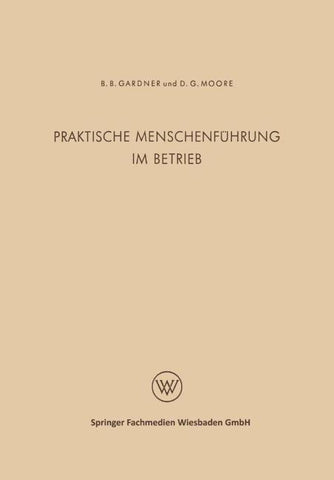 Praktische Menschenführung im Betrieb