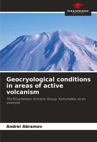 Geocryological conditions in areas of active volcanism