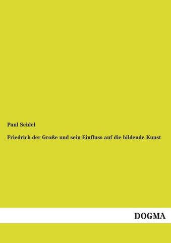 Friedrich der Große und sein Einfluss auf die bildende Kunst