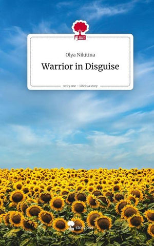 Warrior in Disguise. Life is a Story - story.one