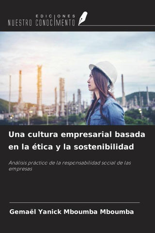 Una cultura empresarial basada en la ética y la sostenibilidad
