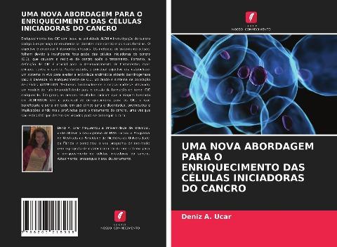 UMA NOVA ABORDAGEM PARA O ENRIQUECIMENTO DAS CÉLULAS INICIADORAS DO CANCRO