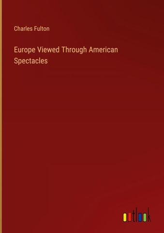 Europe Viewed Through American Spectacles