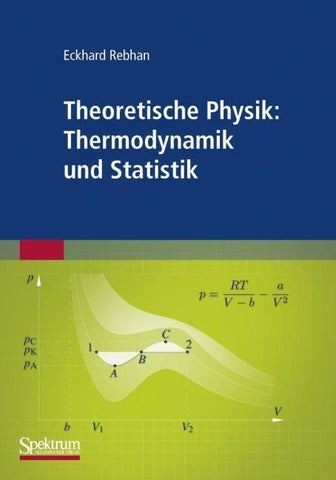 Theoretische Physik: Thermodynamik und Statistik