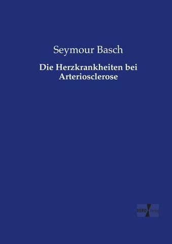 Die Herzkrankheiten bei Arteriosclerose