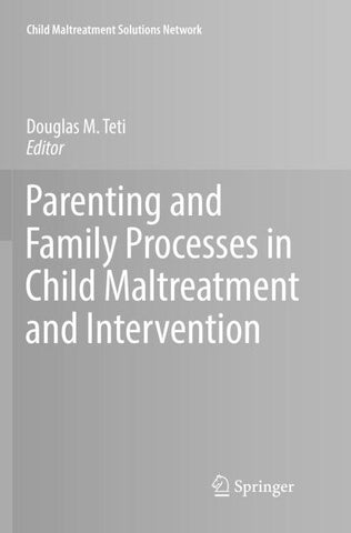 Parenting and Family Processes in Child Maltreatment and Intervention