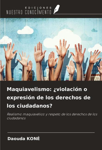 Maquiavelismo: ¿violación o expresión de los derechos de los ciudadanos?