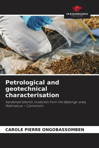 Petrological and geotechnical characterisation