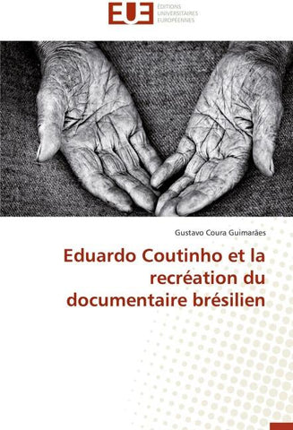 Eduardo Coutinho et la recréation du documentaire brésilien