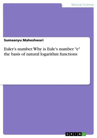 Euler's number. Why is Eule's number "e" the basis of natural logarithm functions