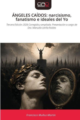 ÁNGELES CAÍDOS: narcisismo, fanatismo e ideales del Yo