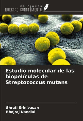 Estudio molecular de las biopelículas de Streptococcus mutans