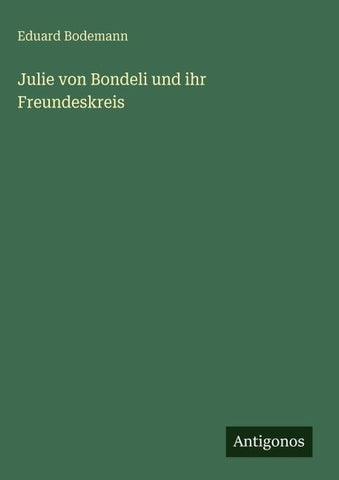 Julie von Bondeli und ihr Freundeskreis