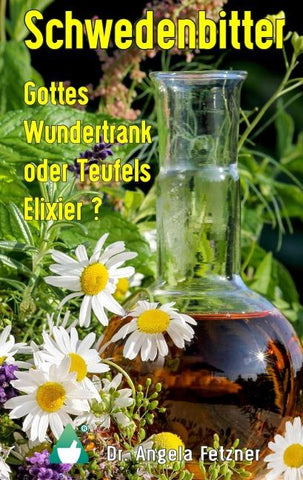Schwedenbitter - Gottes Wundertrank oder Teufels Elixier?