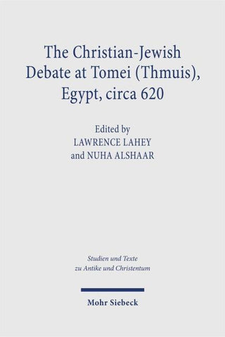 The Christian-Jewish Debate at Tomei (Thmuis), Egypt, circa 620