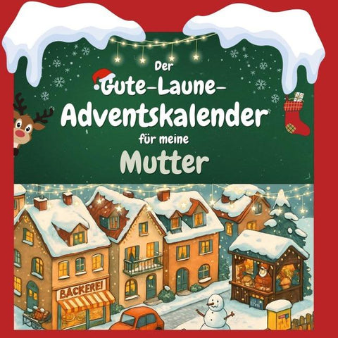 Der Gute-Laune-Adventskalender für meine Mutter