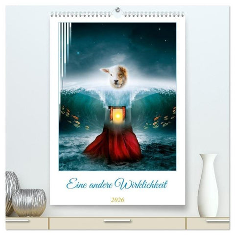 Eine andere Wirklichkeit (hochwertiger Premium Wandkalender 2026 DIN A2 hoch), Kunstdruck in Hochglanz