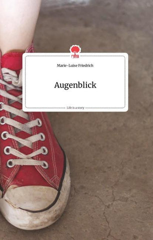 Augenblick. Life is a Story - story.one