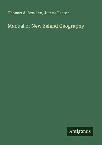 Manual of New Zeland Geography
