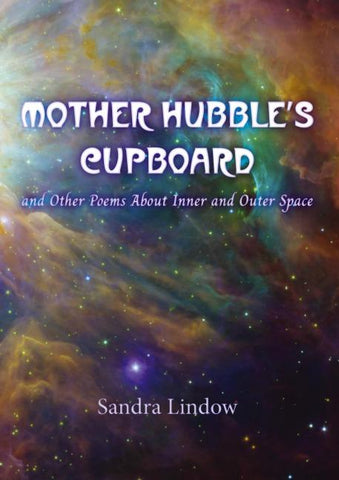 Mother Hubble's Cupboard and Other Poems About Inner and Outer Space