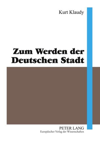 Zum Werden der Deutschen Stadt