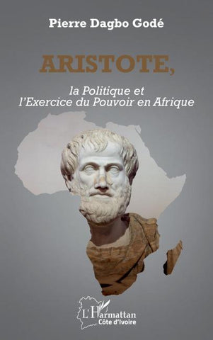 Aristote, la Politique et l'Exercice du Pouvoir en Afrique