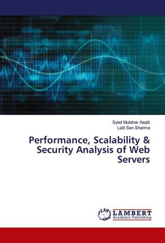 Performance, Scalability & Security Analysis of Web Servers