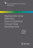 Appropriate Dose Selection - How to Optimize Clinical Drug Development