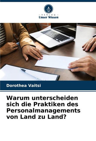 Warum unterscheiden sich die Praktiken des Personalmanagements von Land zu Land?
