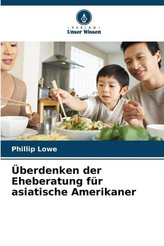 Überdenken der Eheberatung für asiatische Amerikaner