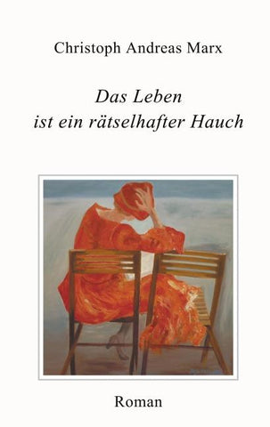 Das Leben ist ein rätselhafter Hauch