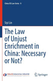 The Law of Unjust Enrichment in China: Necessary or Not?