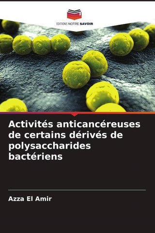 Activités anticancéreuses de certains dérivés de polysaccharides bactériens