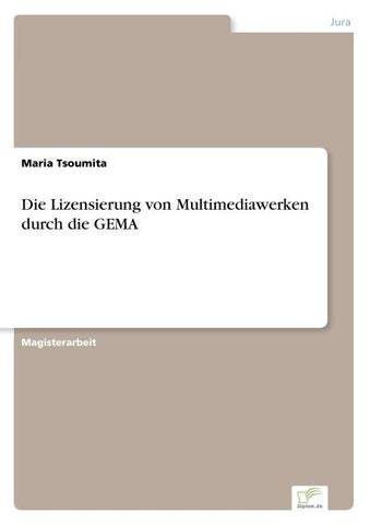 Die Lizensierung von Multimediawerken durch die GEMA