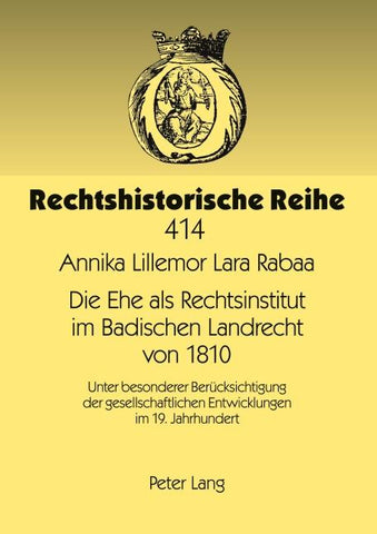 Die Ehe als Rechtsinstitut im Badischen Landrecht von 1810