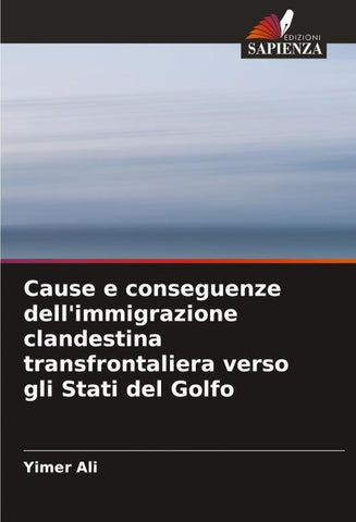 Cause e conseguenze dell'immigrazione clandestina transfrontaliera verso gli Stati del Golfo