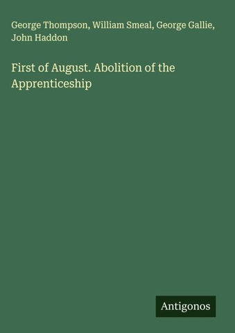First of August. Abolition of the Apprenticeship