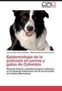 Epidemiología de la pulicosis en perros y gatos de Colombia