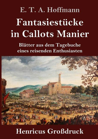 Fantasiestücke in Callots Manier (Großdruck)