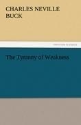 The Tyranny of Weakness